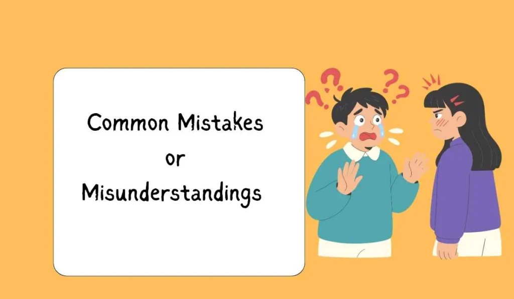 Common Mistakes or Misunderstandings 