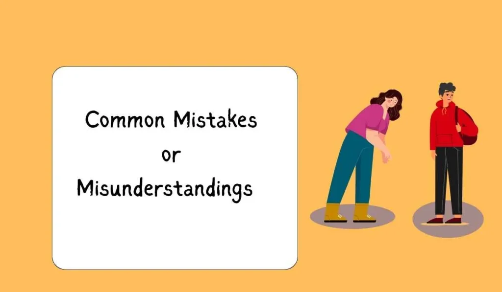 Common Mistakes or Misunderstandings  