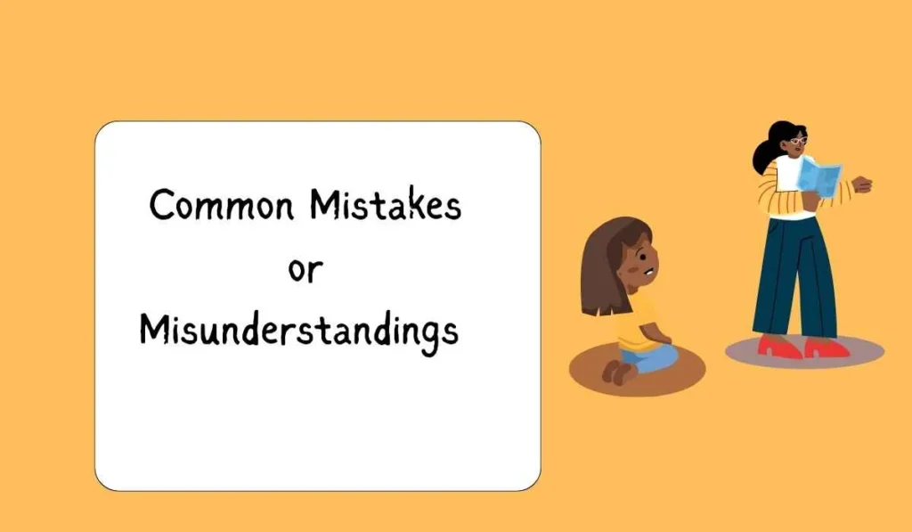 Common Mistakes or Misunderstandings 