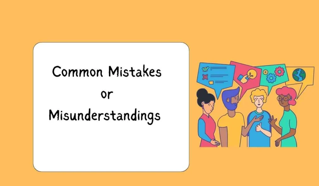Common Mistakes or Misunderstandings 