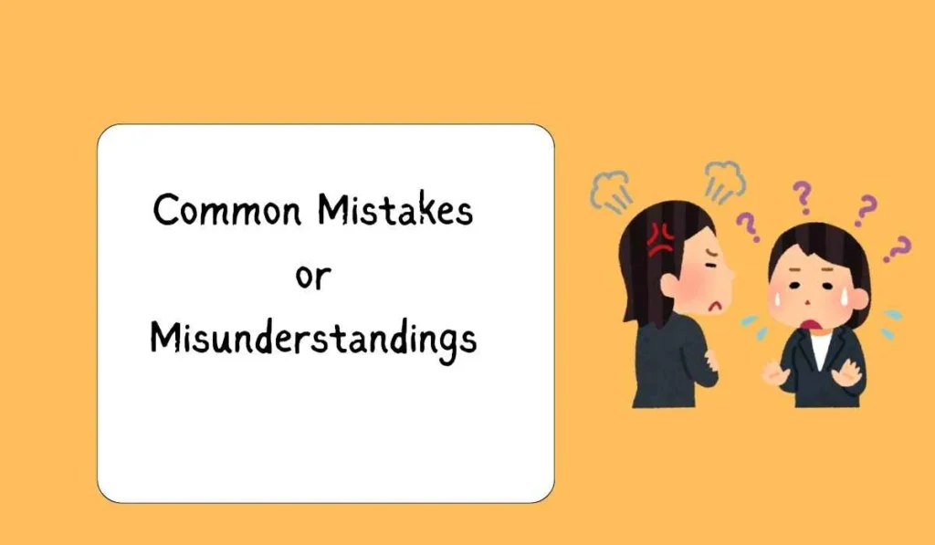 Common Mistakes or Misunderstandings