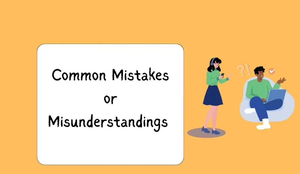 Common Mistakes or Misunderstandings 