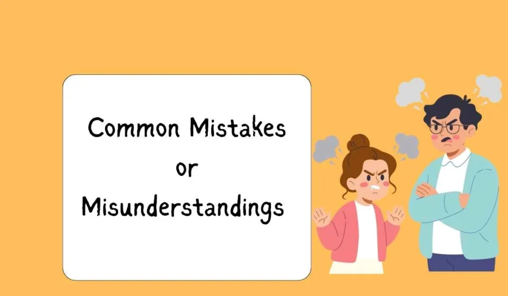 Common Mistakes or Misunderstandings