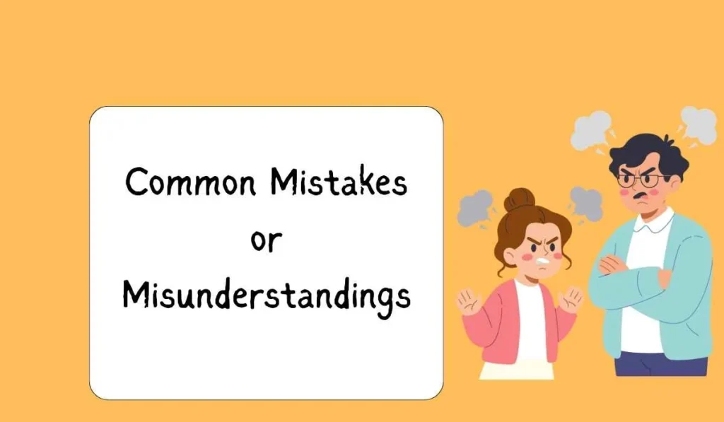 Common Mistakes or Misunderstandings