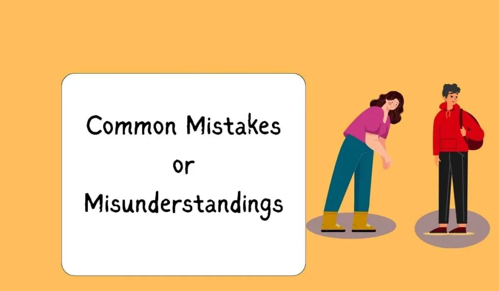 Common Mistakes or Misunderstandings