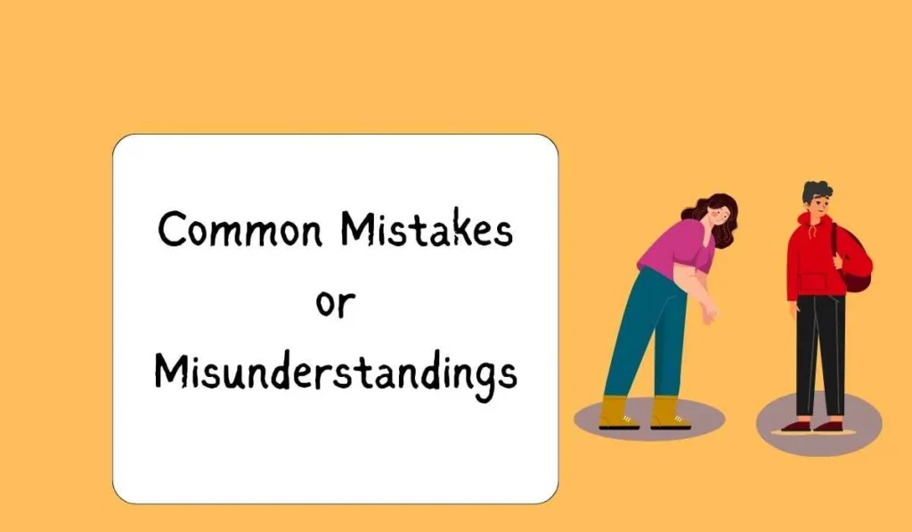 Common Mistakes or Misunderstandings