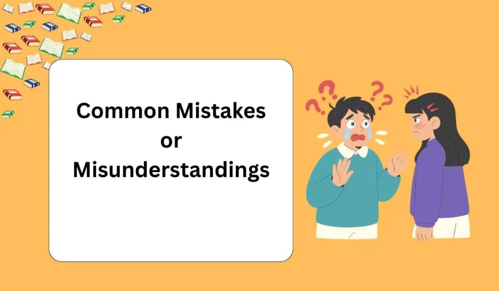 Common Mistakes or Misunderstandings
