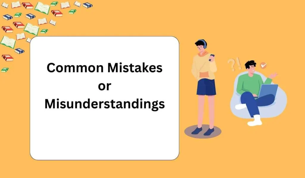 Common Mistakes or Misunderstandings