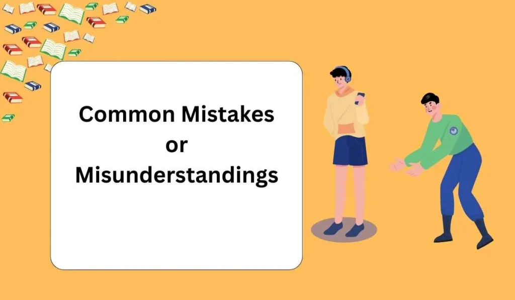 Common Mistakes or Misunderstandingsc