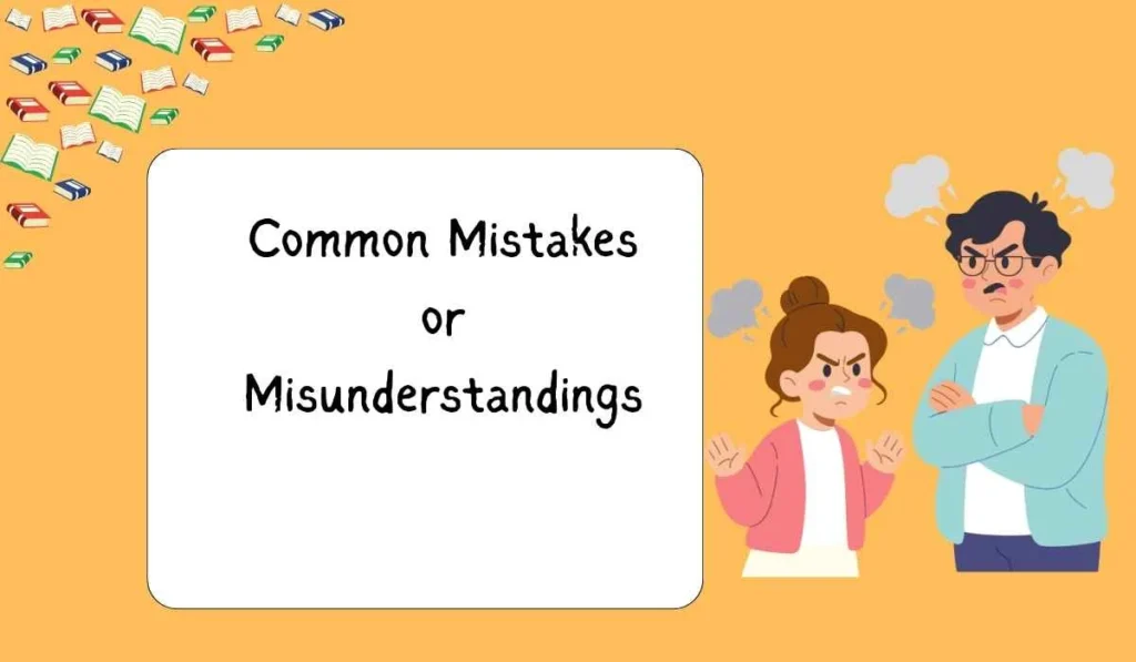 Common Mistakes or Misunderstandings