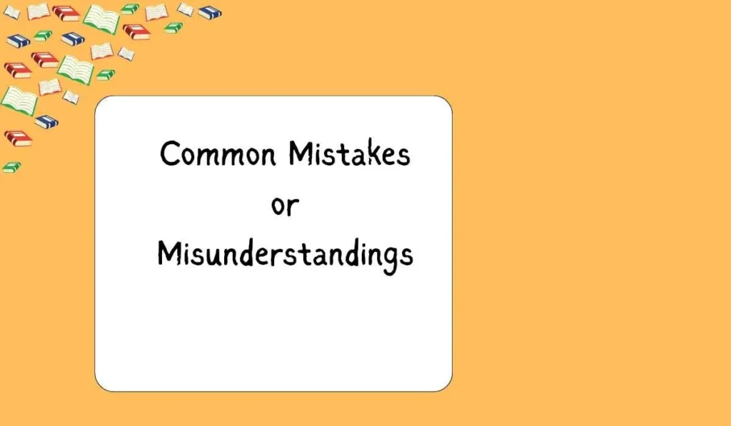 Common Mistakes or Misunderstandings