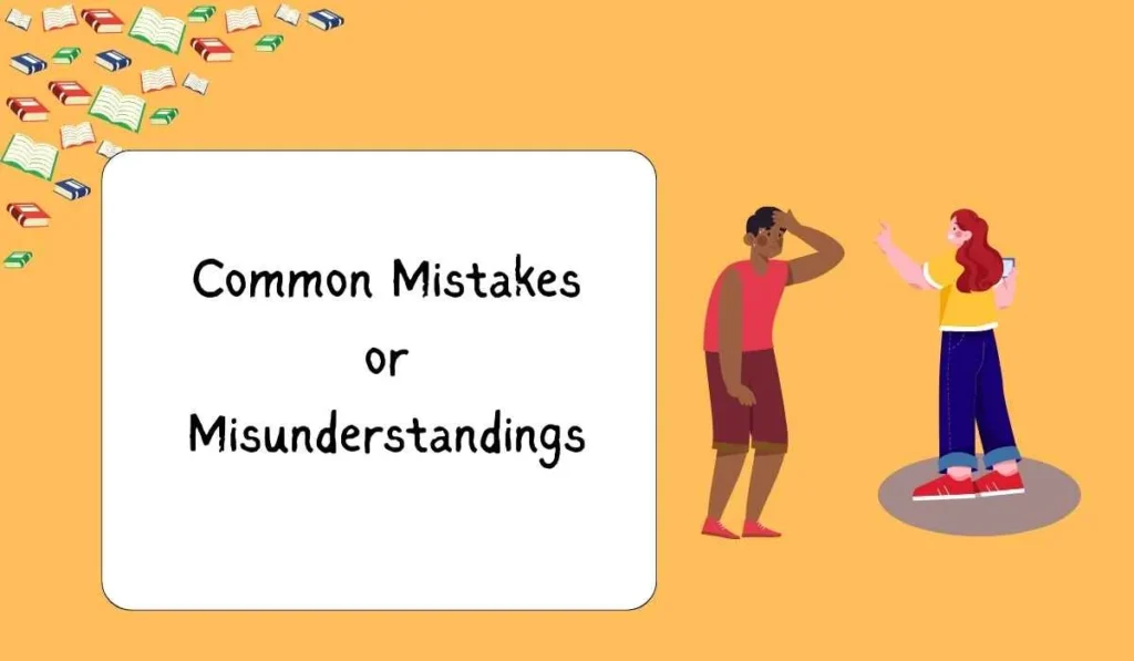 Common Mistakes or Misunderstandings