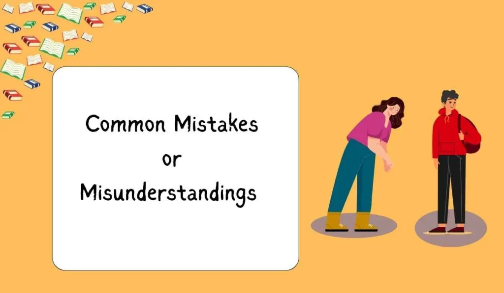 Common Mistakes or Misunderstandings