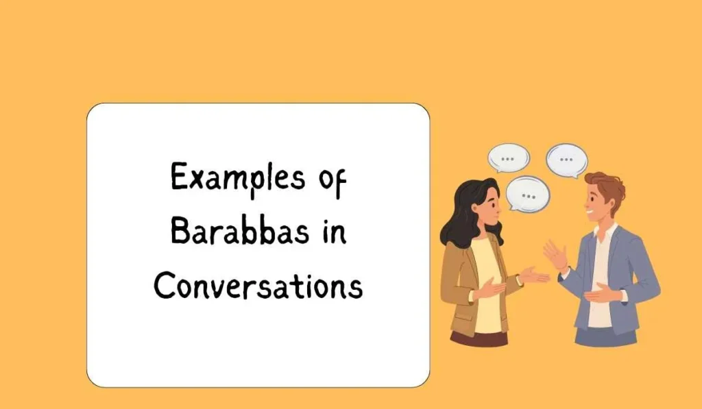 Examples of Barabbas in Conversations