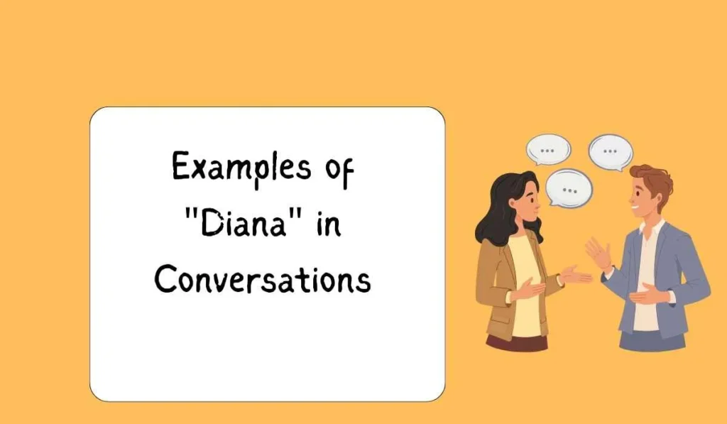 Examples of "Diana" in Conversations