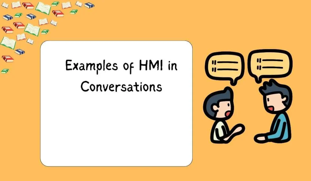 Examples of HMI in Conversations