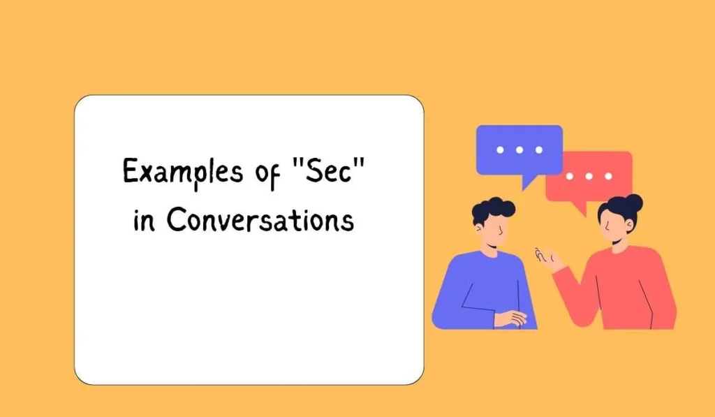 Examples of "Sec" in Conversations