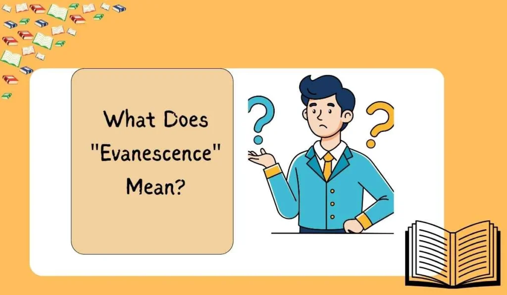 What Does "Evanescence" Mean?