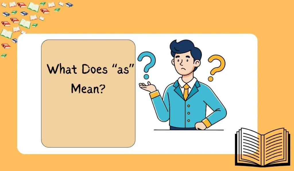 What Does “as” Mean? 
