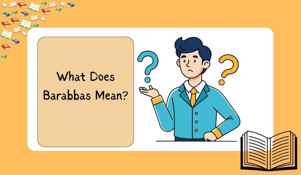 What Does Barabbas Mean?