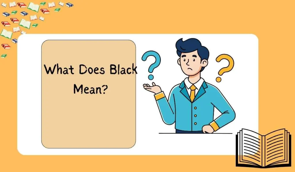 What Does Black Mean?
