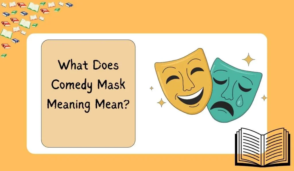 What Does Comedy Mask Meaning Mean?