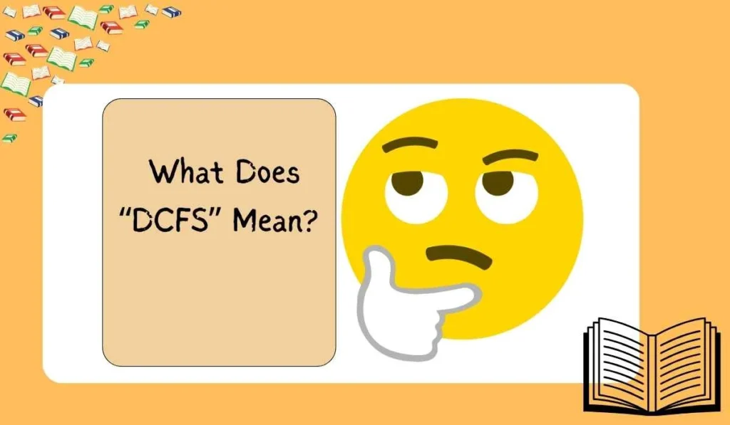 What Does “DCFS” Mean? 