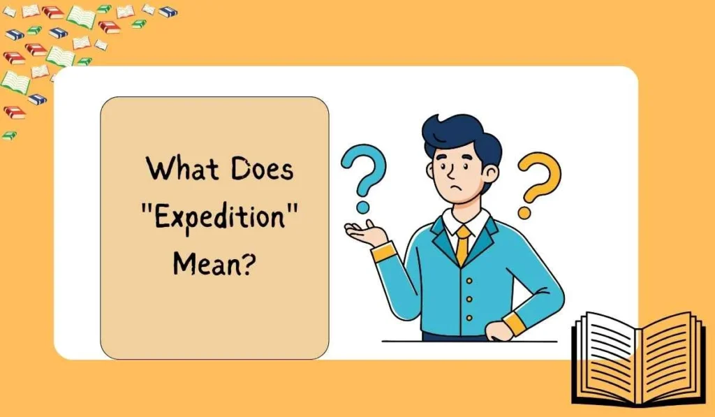 What Does "Expedition" Mean?