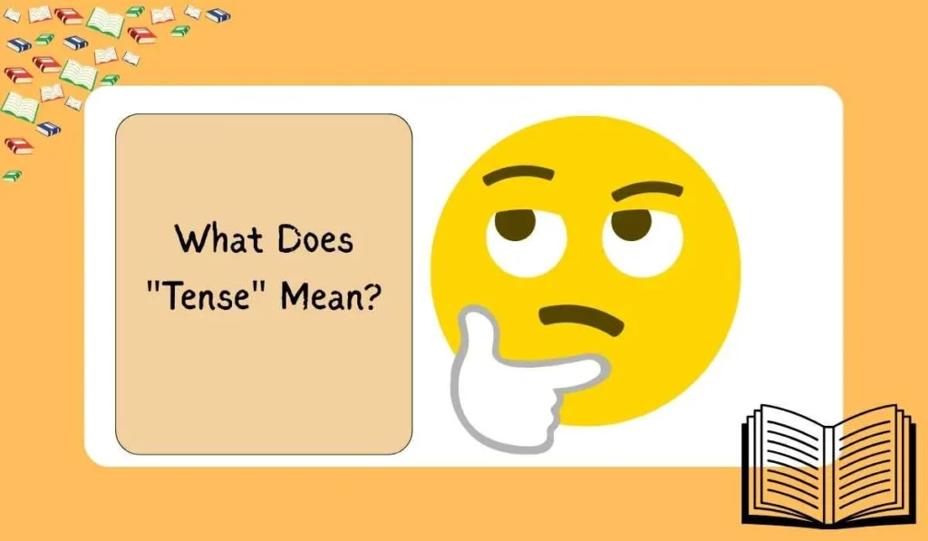 What Does "Tense" Mean?