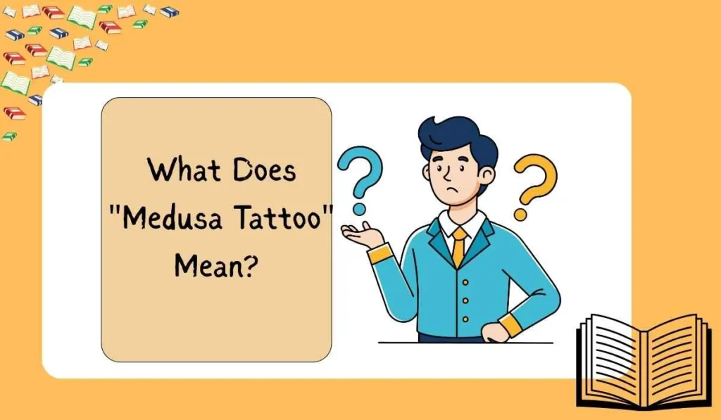 What Does "Medusa Tattoo" Mean? 