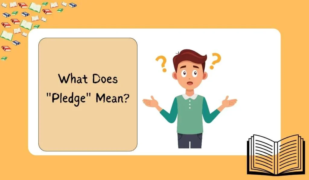 What Does "Pledge" Mean?