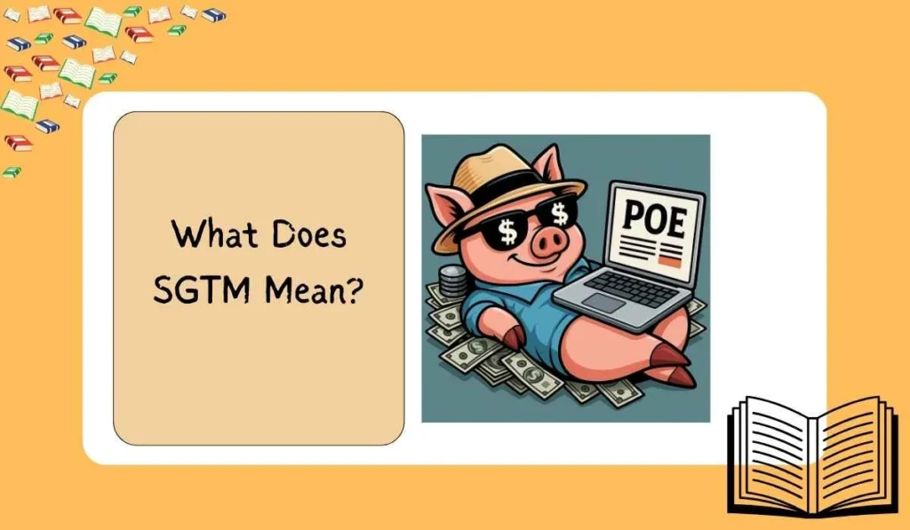 What Does SGTM Mean?