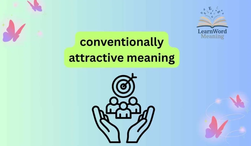 conventionally attractive meaning