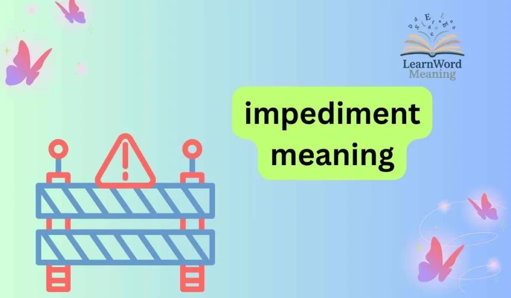 impediment meaning