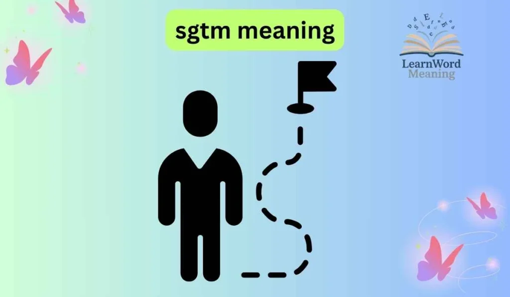 sgtm meaning