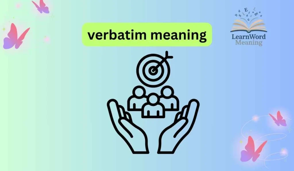 verbatim meaning